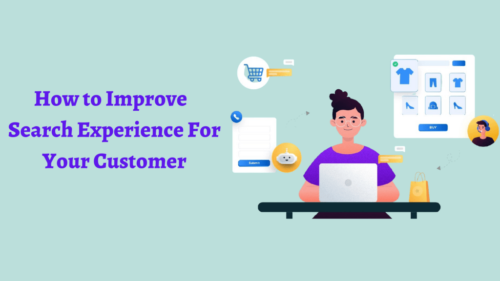Improve Search Experience For Your Customer