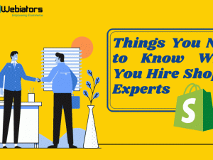 Things You Need to Know When You Hire Shopify Experts