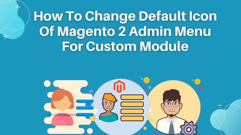 Change Default Icon Of Magento 2 Admin