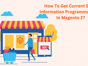 How To Get Current Store Information Programmatically In Magento 2?