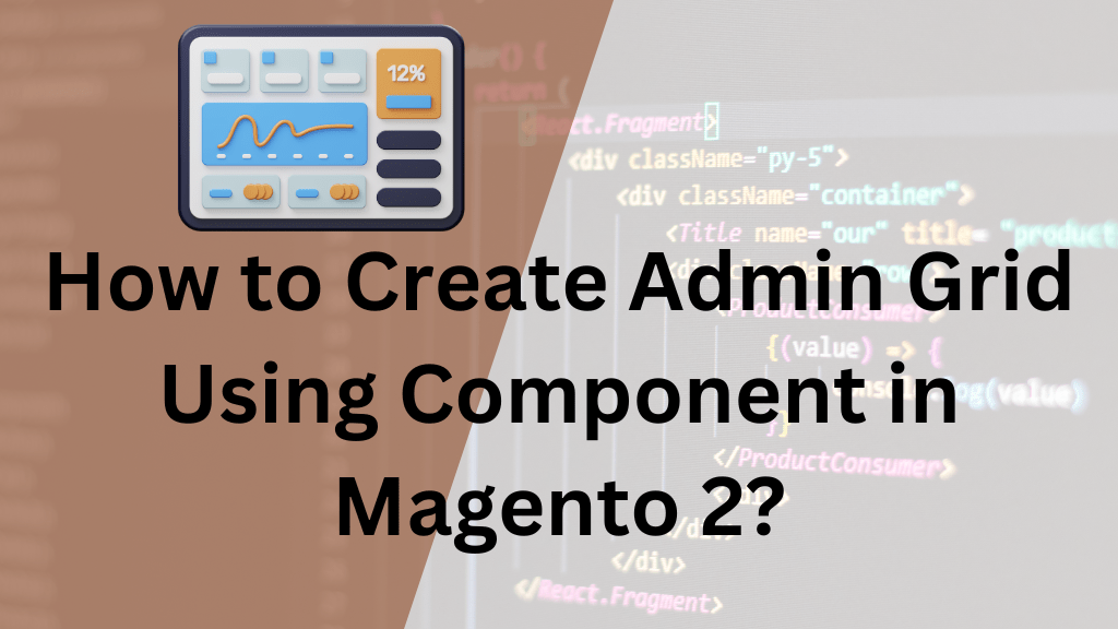 How to Create Admin Grid Using Component in Magento 2