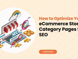 How to Optimize Your eCommerce Store’s Category Pages for SEO