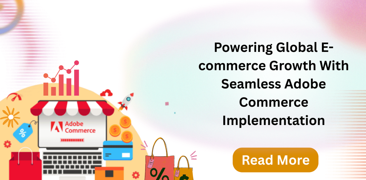 E-commerce Growth With Seamless Adobe Commerce