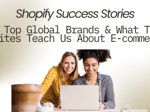 Shopify Success Stories