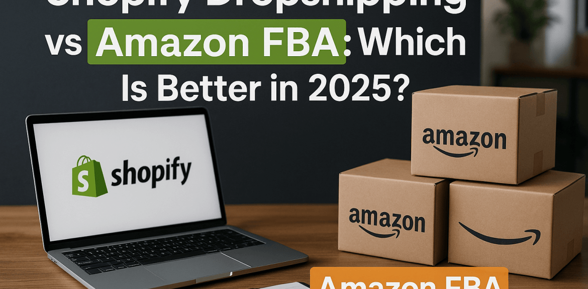 Shopify Dropshipping vs Amazon FBA