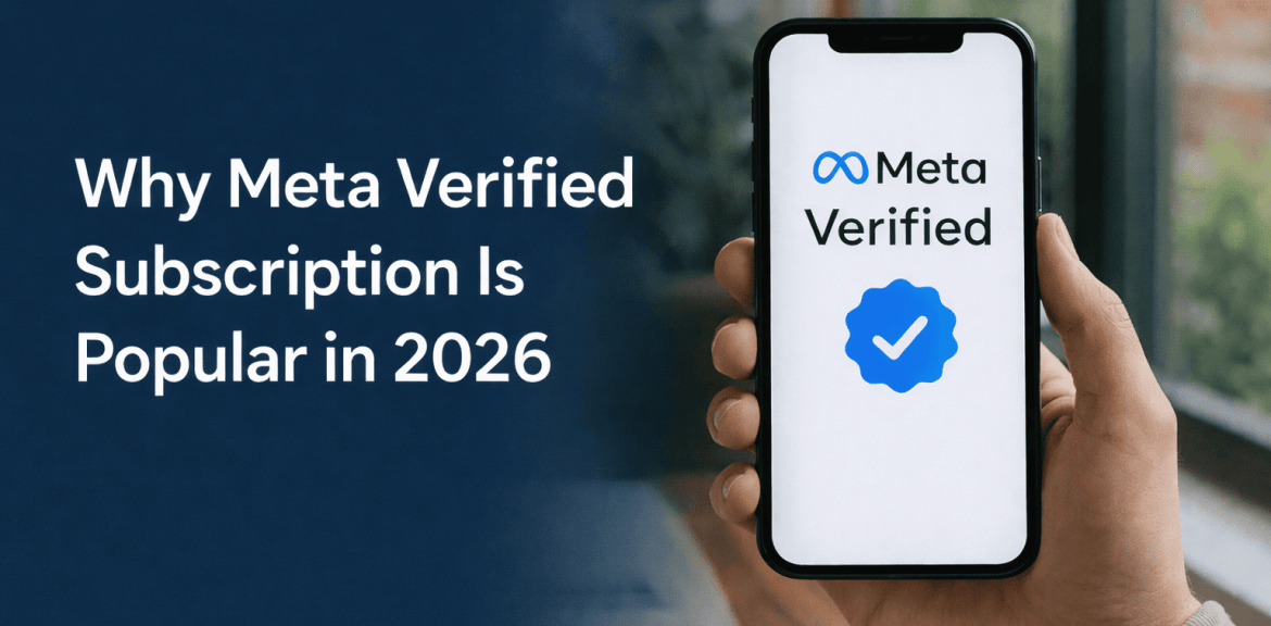 Why Meta Verified Subscription Gained Popularity in 2026
